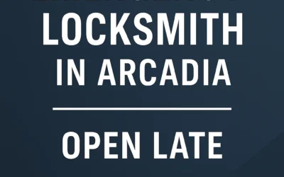 Emergency Locksmith in Arcadia | 24/7 & Open Late